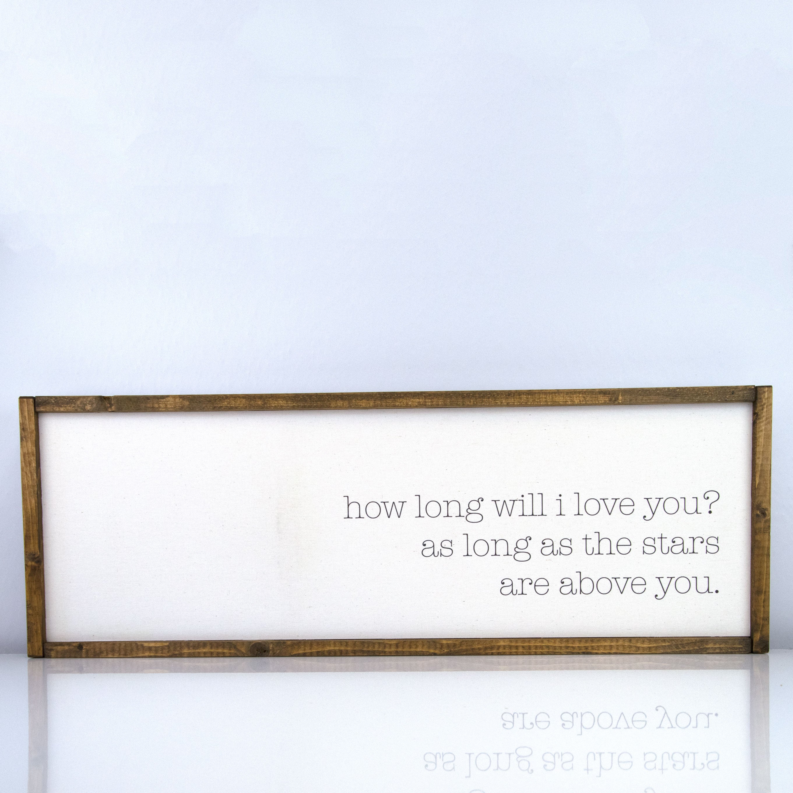 How Long Will I Love You | 10 x 30 Classic