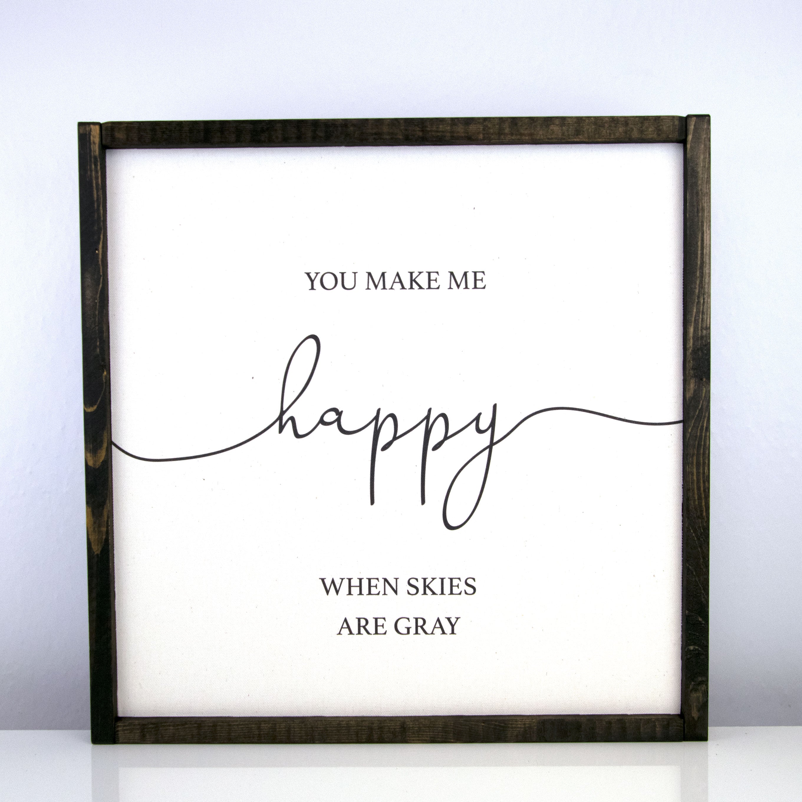 You Make Me Happy | 16 x 16 Modern