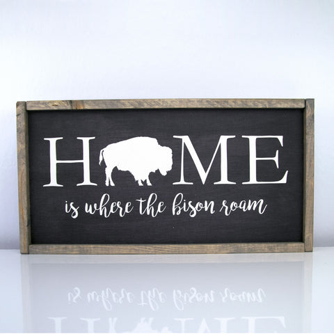 Home Is Where The Bison Roam | 10 x 20 Midnight