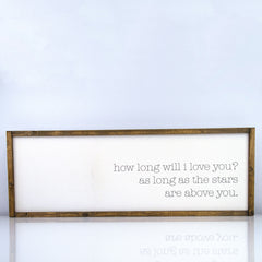 How Long Will I Love You | 10 x 30 Classic