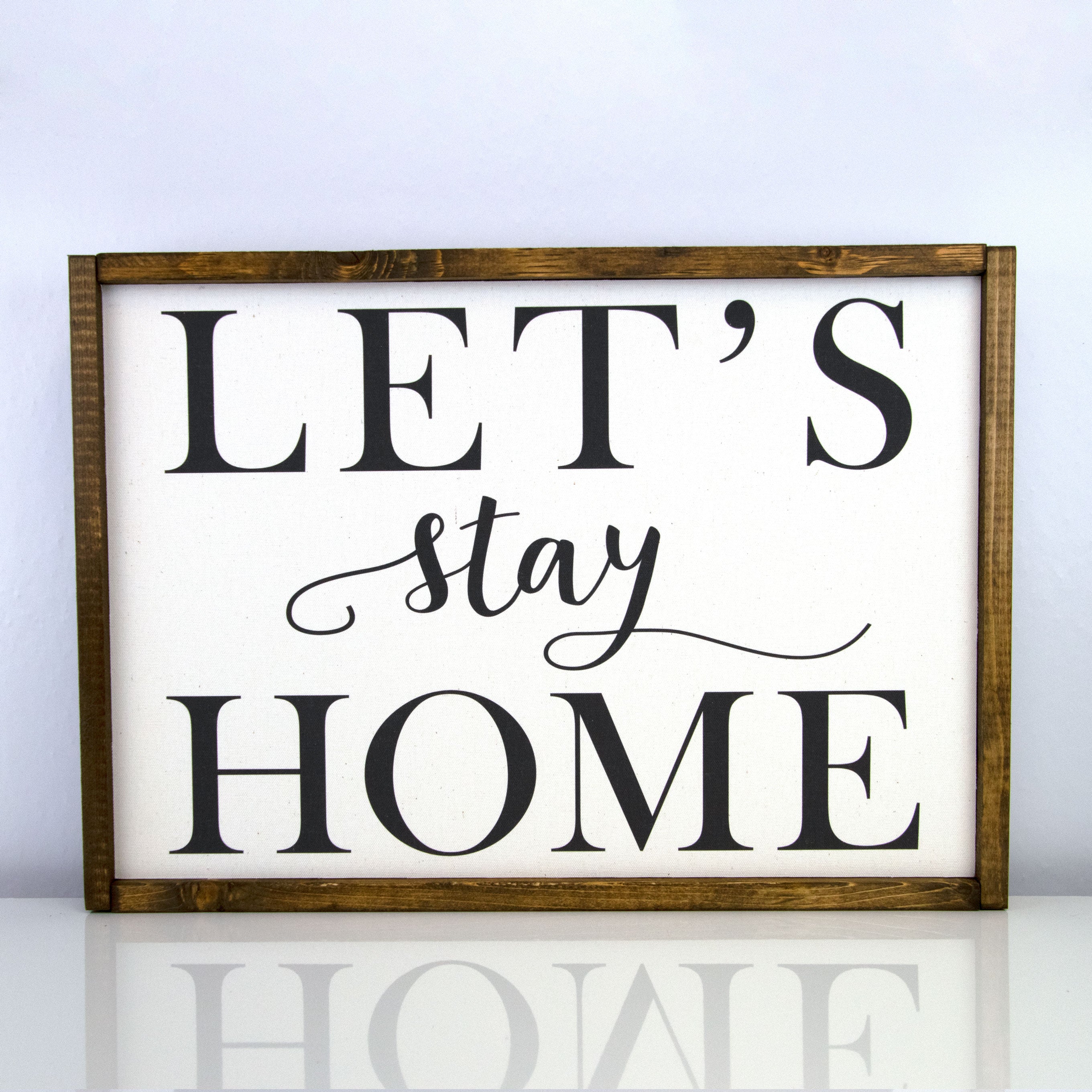 Let's Stay Home | 14 x 20 Classic