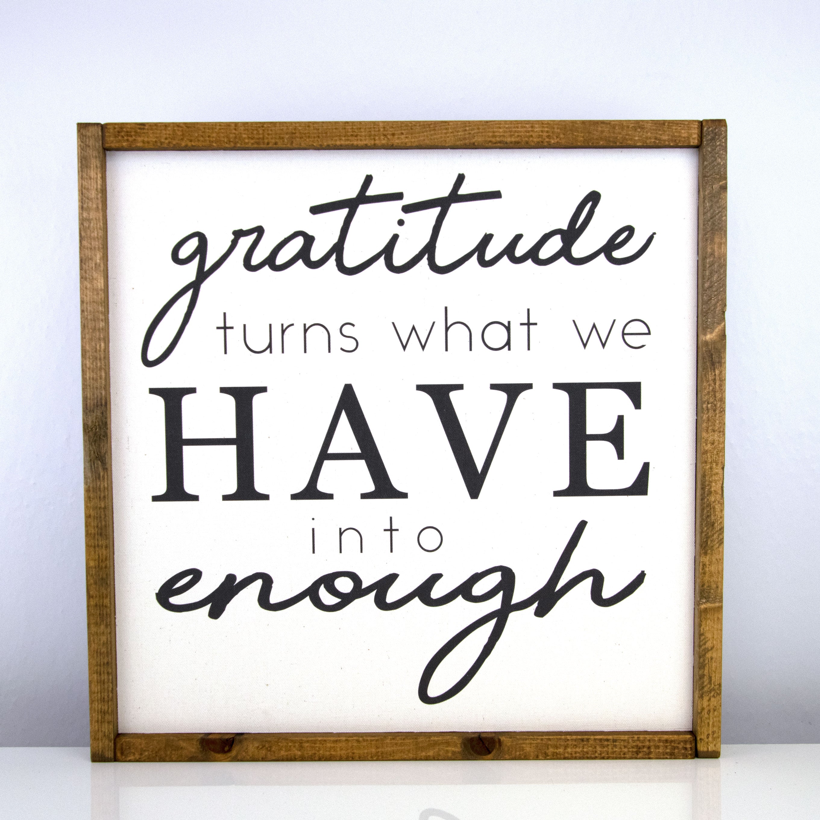 Gratitude Enough | 16 x 16 Classic