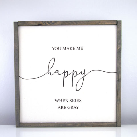 You Make Me Happy | 16 x 16 Vintage