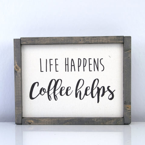 Life Happens Coffee Helps | 8 x 10 Vintage